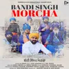 About Bandi Singh Morcha Song